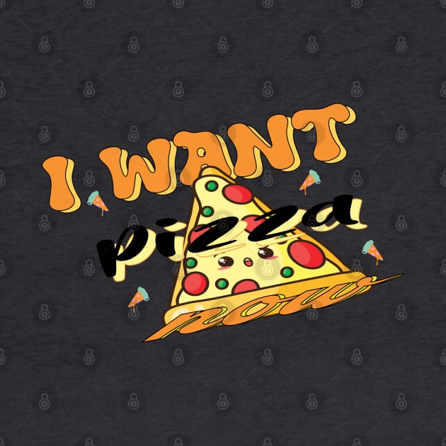 I Want Pizza: Cool Pizza Near Me by Mirak-store 